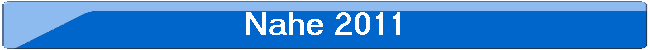 Nahe 2011